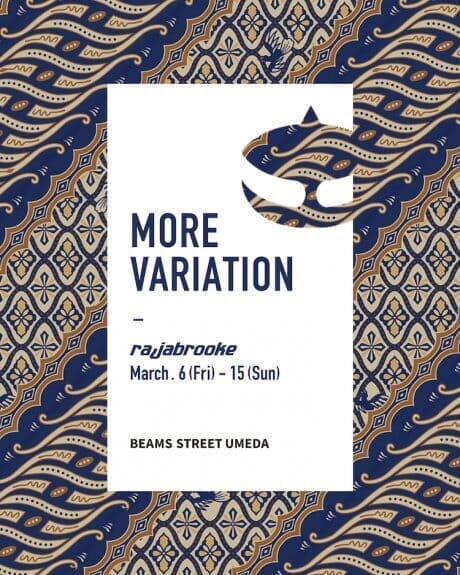 Rajabrook to drop the essence of Southeast Asian origin. Pop-up at BEAMS STREET Umeda.
