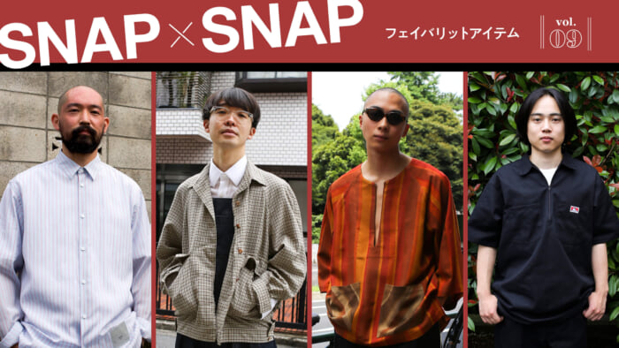 SNAP×SNAP vol.9 Favourite Items