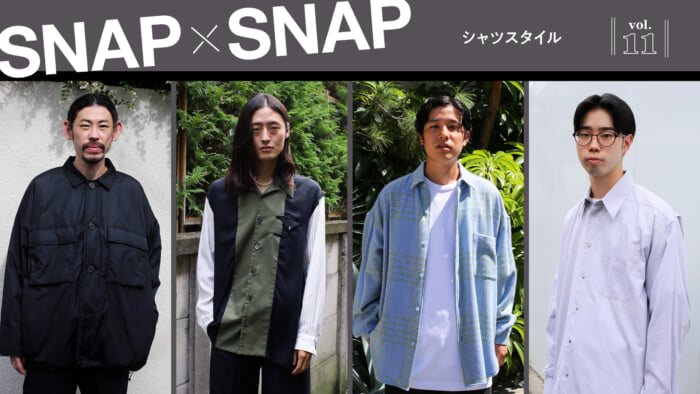 SNAP×SNAP vol.11 シャツスタイル