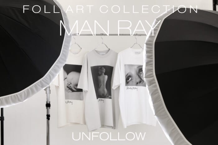 時代に追随することなく、ミューズを撮りつづけたマン・レイ。共鳴したアンフォローとLA アパレルが、ファッションの文脈で再解釈します。