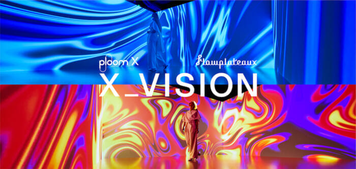 Plume X, the new generation of heated cigarettes. If you want to try its power, visit X_VISION, a hands-on exhibition!
