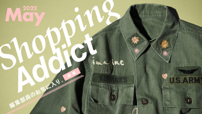 Shopping Addict 2022 May. - Editor's Favorite - Part 1