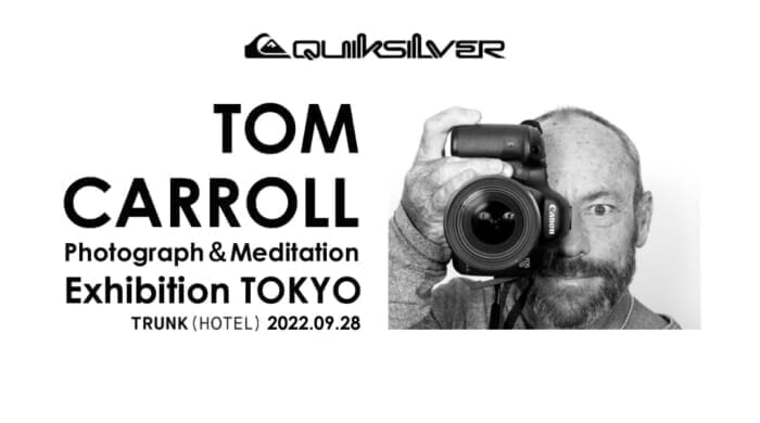 本日、緊急来日！波乗りしながらカメラを構えるトム・キャロル。彼の生き様が見える1日限りの写真展です。