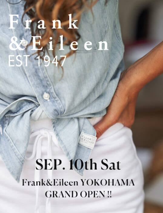 フランク＆アイリーンの新拠点は海とともに。港町、横浜に新たな風が吹きます。