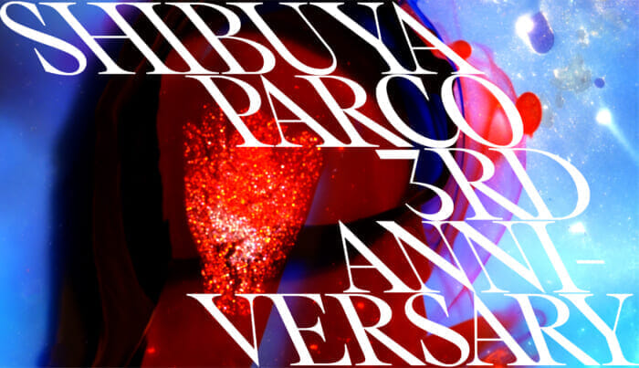 Shibuya PARCO's 3rd anniversary is not just an ordinary event. It will be the beginning of 11 days of "sound" filling the pavilion. Live performances by Mahitu the People, iri, Hasunuma Shuta, STUTS, and more.