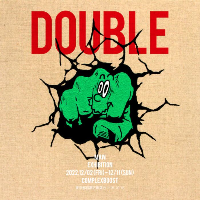 MAW's solo exhibition "DOUBLE" will be held at Complex Boost. How do you read this look?