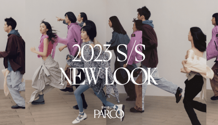 Let's start the SS season at Shibuya Parco, where creators from Japan and Korea express themselves and fashion is in high spirits.