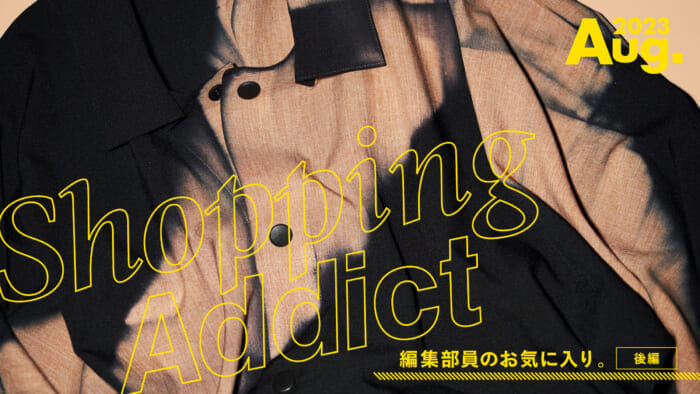 Shopping Addict 2023 Aug. - Editor's Favorites - Part 2