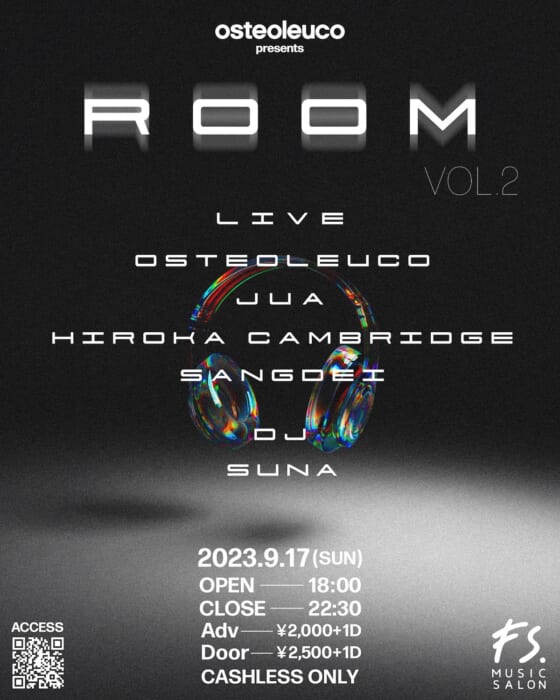 9月17日は渋谷FSへ。オステオロイコ主催のイベント「Room Vol.2」でメロウな夜を過ごしませんか？