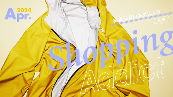 Shopping Addict 2024 Apr. - Editor's Favorites - Part 1