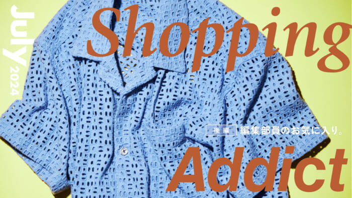 Shopping Addict 2024 July - Editor's Favorites - Part 2