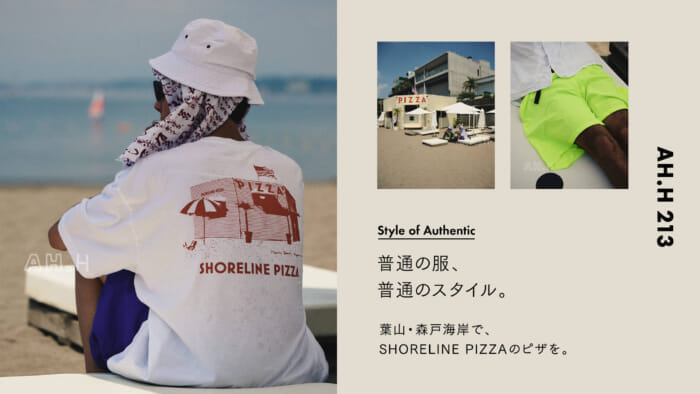 【AH.H] Normal clothes, normal style. Case 127 Pizza from SHORELINE PIZZA at Morito Beach, Hayama , Japan.