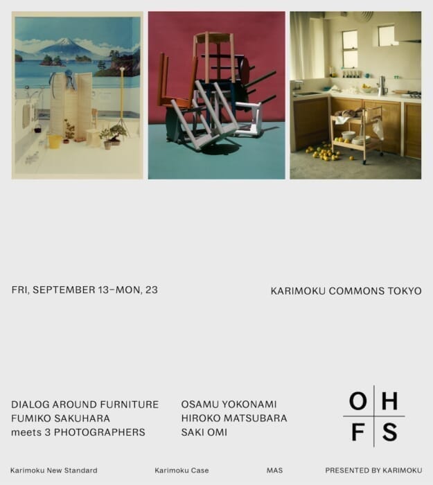 A New Take on Interior Visuals. An exhibition by Fumiko Sakuhara, three photographers, and Karimoku Furniture will open.