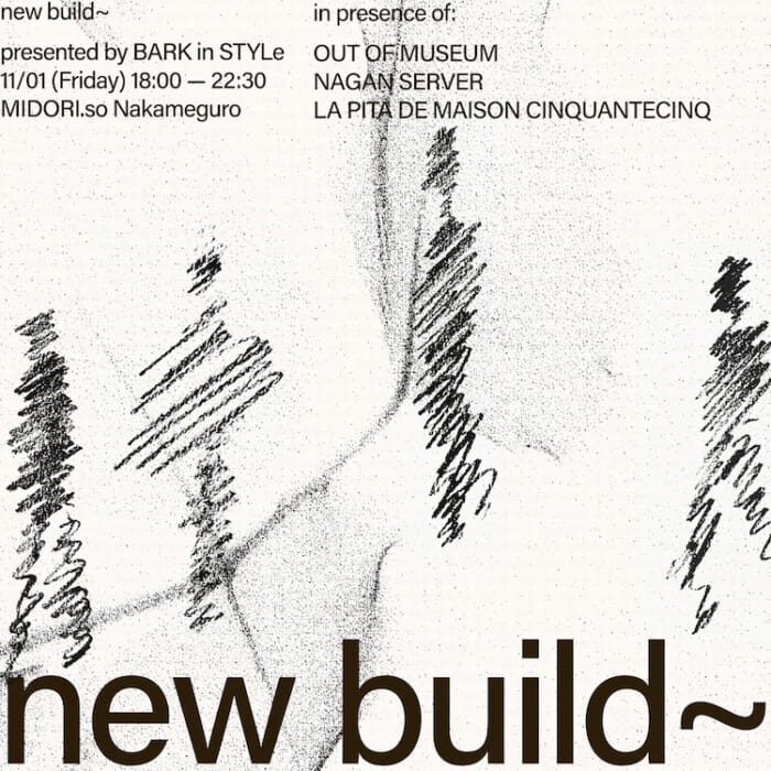 モデルエージェンシー・バークインスタイルが主催するイベントnew build～が中目黒で開催されます。