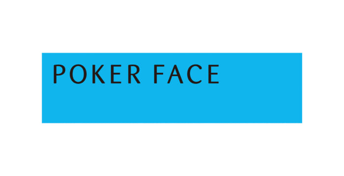 POKER FACE
