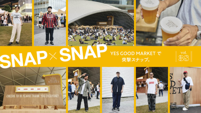 SNAP×SNAP vol.38 Snapshot at YES GOOD MARKET.