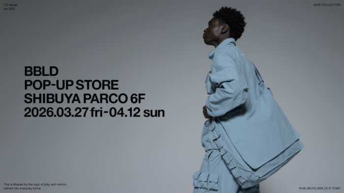 アパレルブランド・BBLDがローンチ！ 渋谷パルコにポップアップストアがオープンします。