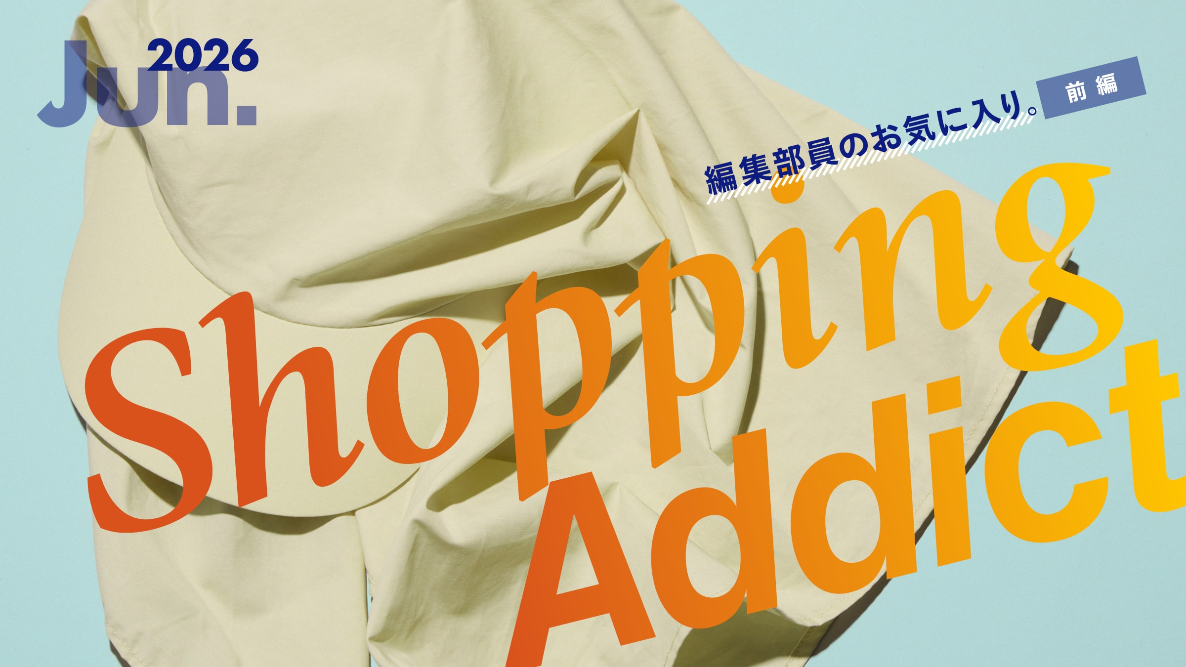 Shopping Addict June 2026 — Editors' Picks — Part 1